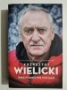 KRZYSZTOF WIELICKI. PIEKŁO MNIE NIE CHCIAŁO 